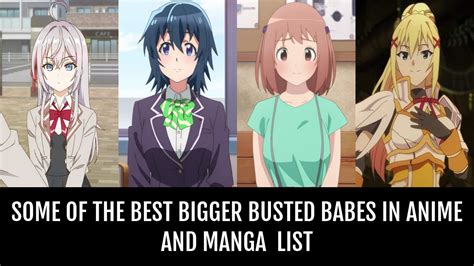 big ass characters|Some of the Best Bigger Busted Babes In Anime and Manga